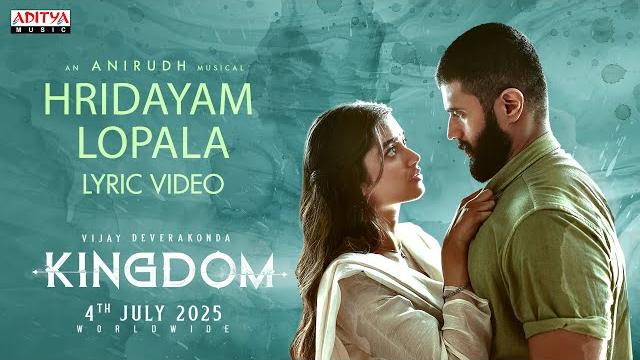 Hridayam lopala lyric video | kingdom | vijay deverakonda | anirudh ravichander | gowtam tinnanuri Hridayam lopala lyric video | kingdom | vijay deverakonda | anirudh ravichander | gowtam tinnanuri