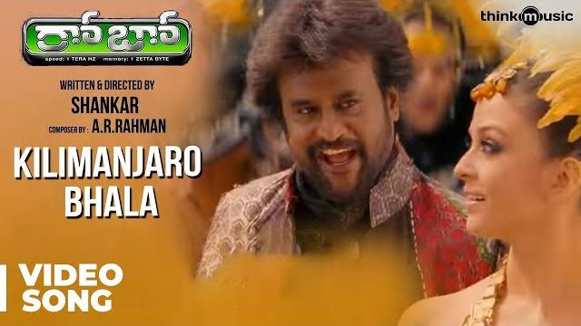 Kilimanjaro bhala official video song | robot | rajinikanth | aishwarya rai | a.r.rahman Kilimanjaro bhala official video song | robot | rajinikanth | aishwarya rai | a.r.rahman