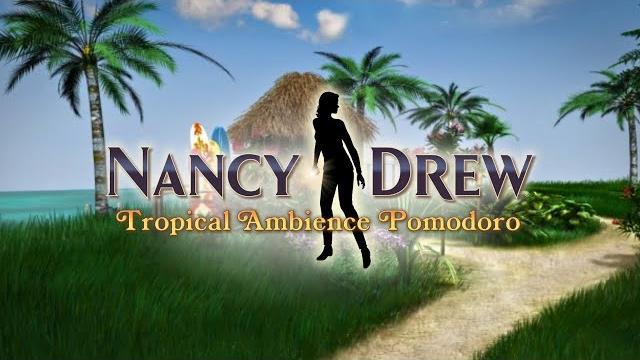 Nancy drew game pomodoro | tropical ambience | 25/5 timer Nancy drew game pomodoro | tropical ambience | 25/5 timer