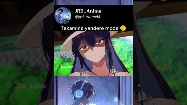 Takamine yandere mode Takamine yandere mode