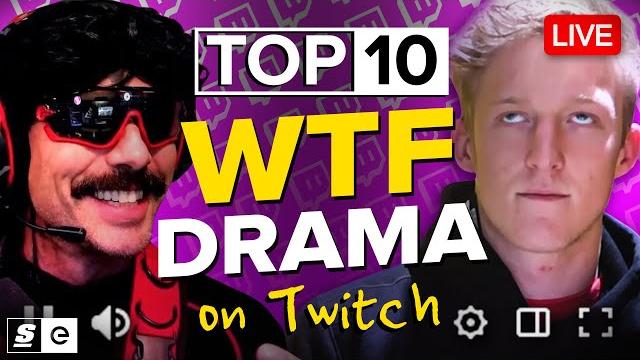 The top 10 wtf drama on twitch The top 10 wtf drama on twitch
