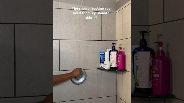 The shower routine you need for silky, smooth skin The shower routine you need for silky, smooth skin