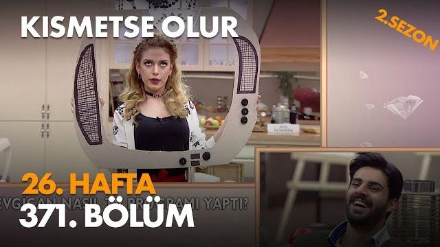 Kısmetse olur 26. hafta 371. bölüm - full bölüm Kısmetse olur 26. hafta 371. bölüm - full bölüm