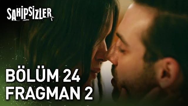 Sahipsizler 24. bölüm 2. fragman Sahipsizler 24. bölüm 2. fragman