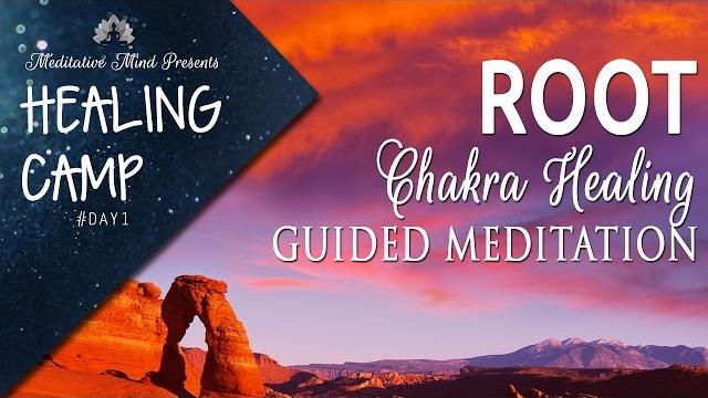 Root chakra healing guided meditation | healing camp #1 Root chakra healing guided meditation | healing camp #1