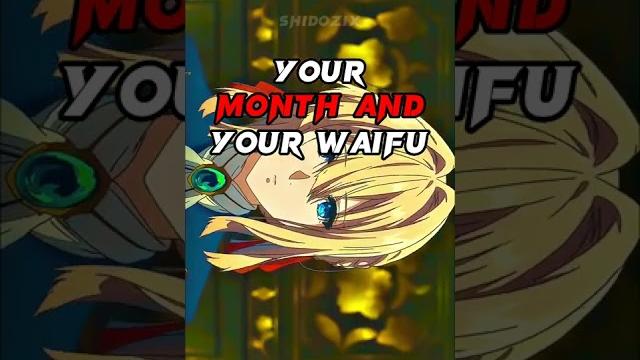 Your birth month = your waifu #shorts #anime #waifu Your birth month = your waifu #shorts #anime #waifu