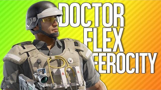 Doctor flex ferocity | rainbow six siege Doctor flex ferocity | rainbow six siege