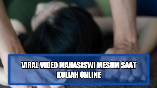 Viral video mahasiswi mesum saat kuliah online Viral video mahasiswi mesum saat kuliah online