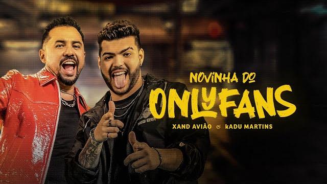 Novinha do onlyfans (clipe oficial) - xand avião e kadu martins Novinha do onlyfans (clipe oficial) - xand avião e kadu martins