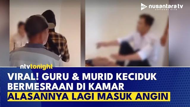 Viral guru dan murid kepergok berduaan satu kamar, alasannya diluar dugaan | ntv tonight Viral guru dan murid kepergok berduaan satu kamar, alasannya diluar dugaan | ntv tonight