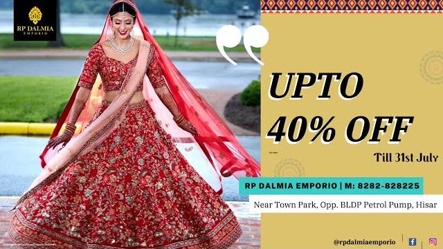 Upto 40 % off on lehengas, suits & sarees | offer valid till 31july'2021 | rp dalmia emporio | hisar Upto 40 % off on lehengas, suits & sarees | offer valid till 31july'2021 | rp dalmia emporio | hisar