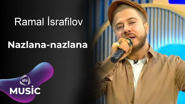 Ramal i̇srafilov - nazlana-nazlana Ramal i̇srafilov - nazlana-nazlana