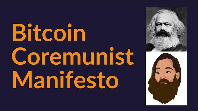 Bitcoin coremunist manifesto Bitcoin coremunist manifesto