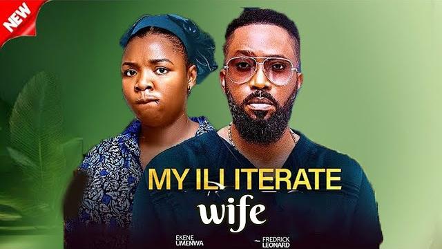 New released today 2nd june{my illiterate wife} funny fredrick leonard &ekene umenwa nollywood movie New released today 2nd june{my illiterate wife} funny fredrick leonard &ekene umenwa nollywood movie