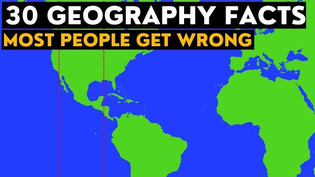 30 geography facts most people get wrong #2 30 geography facts most people get wrong #2