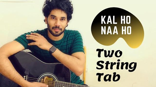 Kal ho naa ho instrumental guitar tab | two string tab | hindi guitar lessons | akhil c nair | 4k Kal ho naa ho instrumental guitar tab | two string tab | hindi guitar lessons | akhil c nair | 4k