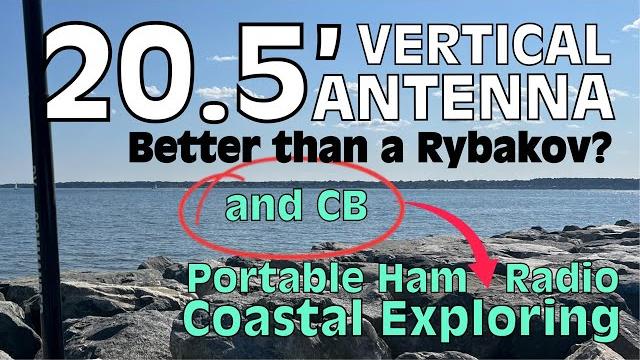 20.5 foot vertical antenna - better than a rybakov? 20.5 foot vertical antenna - better than a rybakov?
