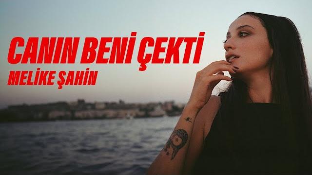 Melike şahin - canın beni çekti (official music video) Melike şahin - canın beni çekti (official music video)