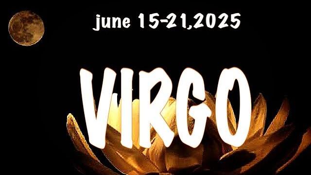 Virgo ️ sa mga panahong ito june 15-21,2025 Virgo ️ sa mga panahong ito june 15-21,2025