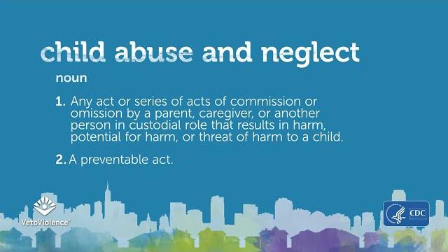 What are child abuse and neglect? What are child abuse and neglect?