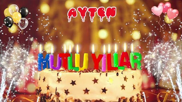 Ayten iyi ki doğdun – mutlu yıllar Ayten iyi ki doğdun – mutlu yıllar