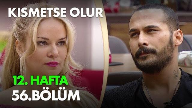 Kısmetse olur 12. hafta 56. bölüm - full bölüm Kısmetse olur 12. hafta 56. bölüm - full bölüm