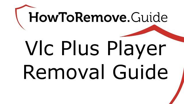 Vlc plus player virus removal Vlc plus player virus removal