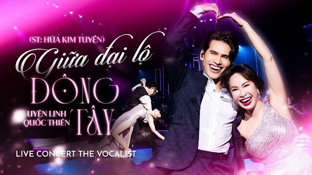 Concert the vocalist | between east-west avenue (st: hua kim tuyen) - uyen linh, quoc thien Concert the vocalist | between east-west avenue (st: hua kim tuyen) - uyen linh, quoc thien
