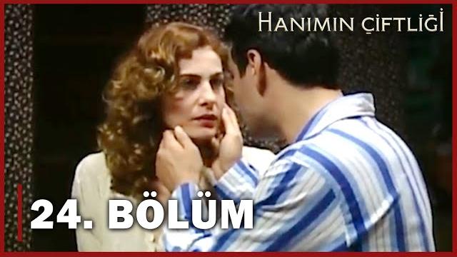 Hanımın çiftliği 24. bölüm - full bölüm Hanımın çiftliği 24. bölüm - full bölüm
