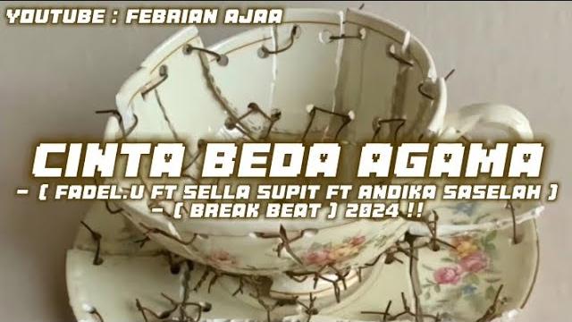 Cinta beda agama_-_( fadel.u ft sella supit ft andika saselah ) - ( break beat ) 2024 !! Cinta beda agama_-_( fadel.u ft sella supit ft andika saselah ) - ( break beat ) 2024 !!