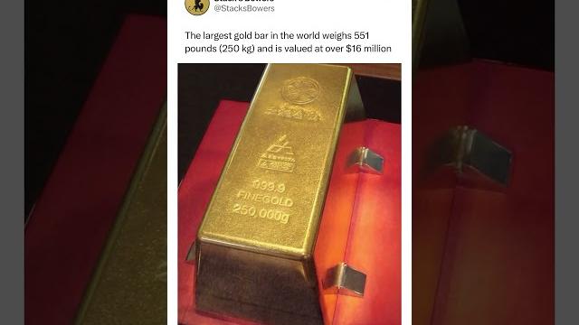 The largest gold bar in the world The largest gold bar in the world