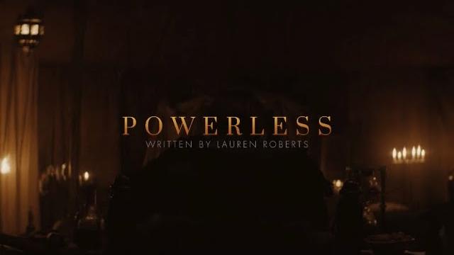 Powerless trailer (lauren roberts) Powerless trailer (lauren roberts)