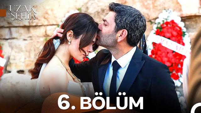 Uzak şehir 6. bölüm Uzak şehir 6. bölüm