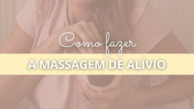 Como fazer a massagem de alívio nas mamas? Como fazer a massagem de alívio nas mamas?
