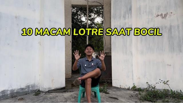 10 macam lotre saat bocil 10 macam lotre saat bocil