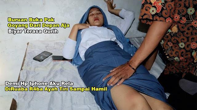Demi hp iphone kurela ditiduri ayah tiri sampai hamil - film pendek cerita kehidupan Demi hp iphone kurela ditiduri ayah tiri sampai hamil - film pendek cerita kehidupan