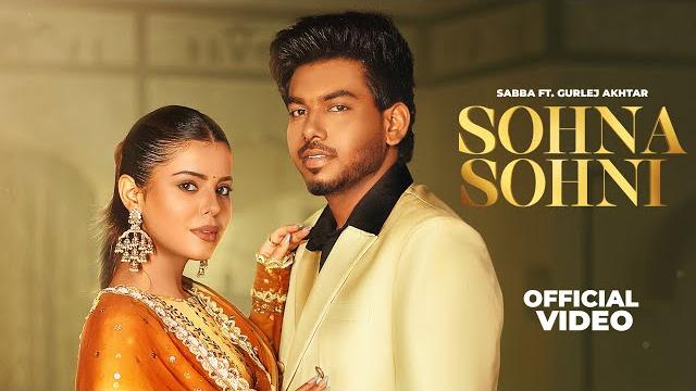 Sohna sohni | sabba | gurlez akhtar | geet goraya | new punjabi song 2025 | latest punjabi song 2025 Sohna sohni | sabba | gurlez akhtar | geet goraya | new punjabi song 2025 | latest punjabi song 2025