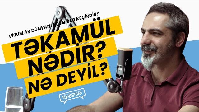 Təkamül nədir? | viruslar dünyanı necə ələ keçirdir? | korona öncədən bilinirdi | söhbətgah Təkamül nədir? | viruslar dünyanı necə ələ keçirdir? | korona öncədən bilinirdi | söhbətgah
