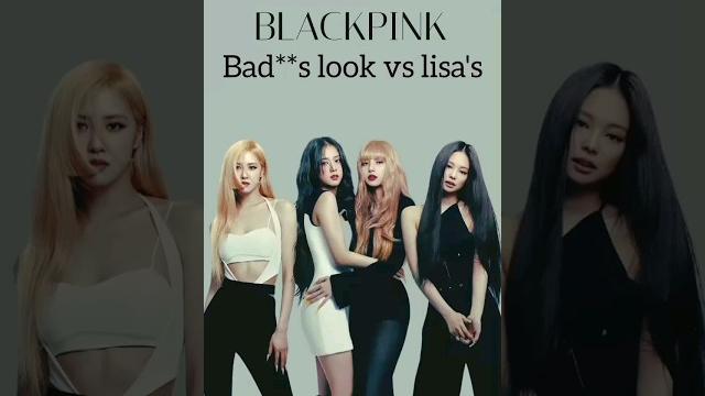 Blackpink bad**ss look vs lisa's #blackpink Blackpink bad**ss look vs lisa's #blackpink