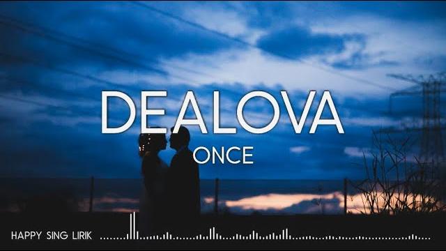 Once - dealova (lirik) Once - dealova (lirik)