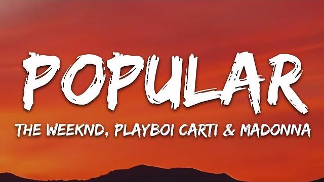 The weeknd, madonna, playboi carti - popular (lyrics) The weeknd, madonna, playboi carti - popular (lyrics)