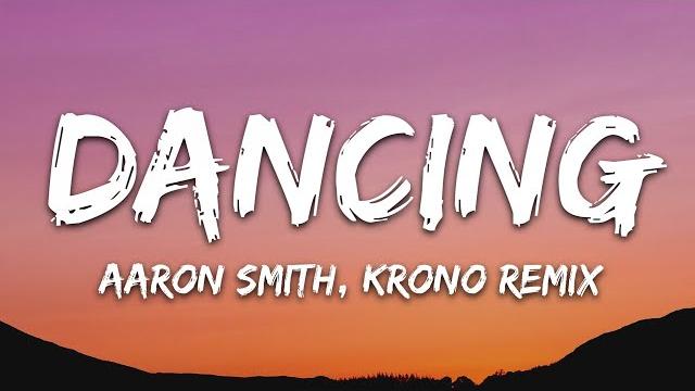 Aaron smith - dancin (krono remix) - lyrics Aaron smith - dancin (krono remix) - lyrics