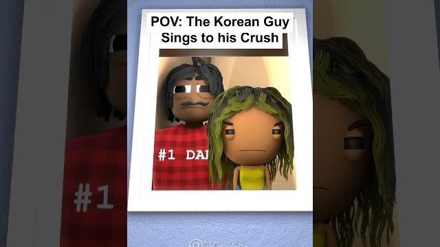 Pov: the korean guy sings to his crush Pov: the korean guy sings to his crush