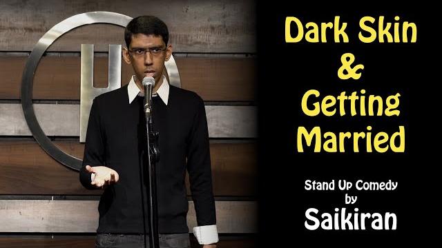 Dark skin & getting married | stand up comedy by saikiran Dark skin & getting married | stand up comedy by saikiran