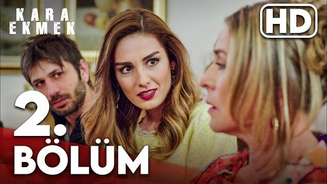 Kara ekmek 2. bölüm hd Kara ekmek 2. bölüm hd