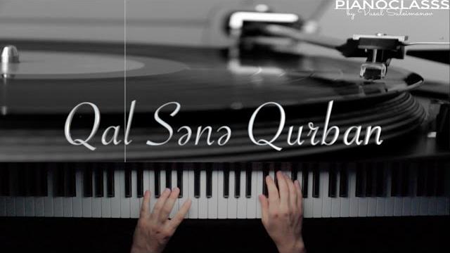 " qal,sənə qurban! " (vüsal süleymanov) " qal,sənə qurban! " (vüsal süleymanov)
