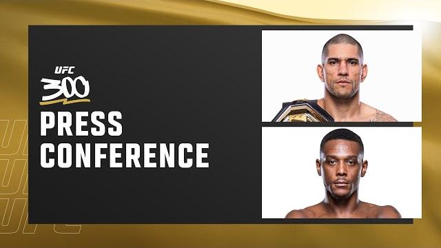 Ufc 300: pre-fight press conference Ufc 300: pre-fight press conference