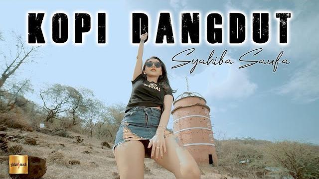 Syahiba saufa - kopi dangdut (official music video) Syahiba saufa - kopi dangdut (official music video)