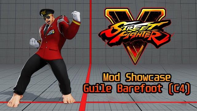 Sfv mod showcase - guile barefoot (c4) Sfv mod showcase - guile barefoot (c4)