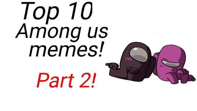 Top 10 among us animation memes part 2 Top 10 among us animation memes part 2